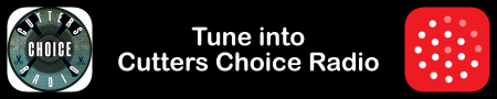 Tune into Cutters Choice Radio